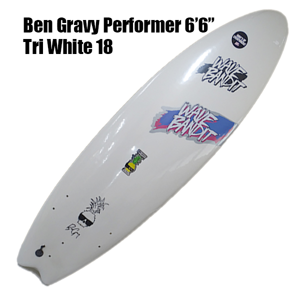 WAVE BANDIT/ウェイブバンディット BEN GRAVY PERFORMER 6'6 TRI