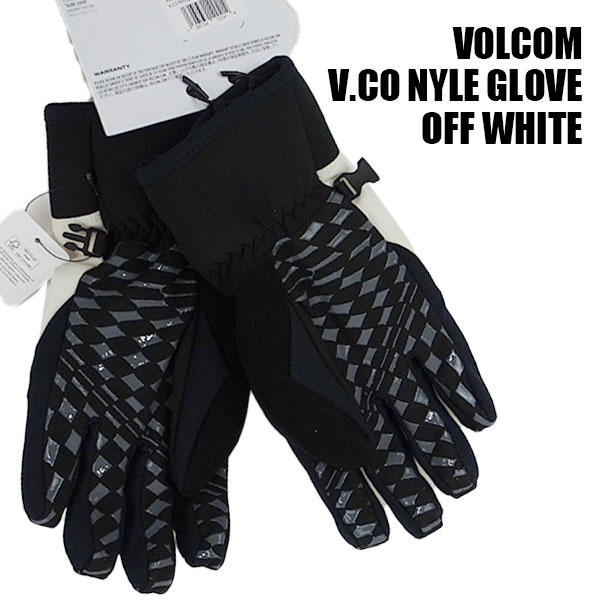 ボルコム 男性用 スノボー グローブ VOLCOM V.CO NYLE GLOVE OFF WHITE